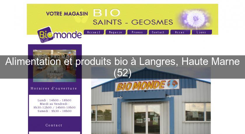 Alimentation et produits bio à Langres, Haute Marne (52) Alimentation et produits bio à Langres, Haute Marne (52)