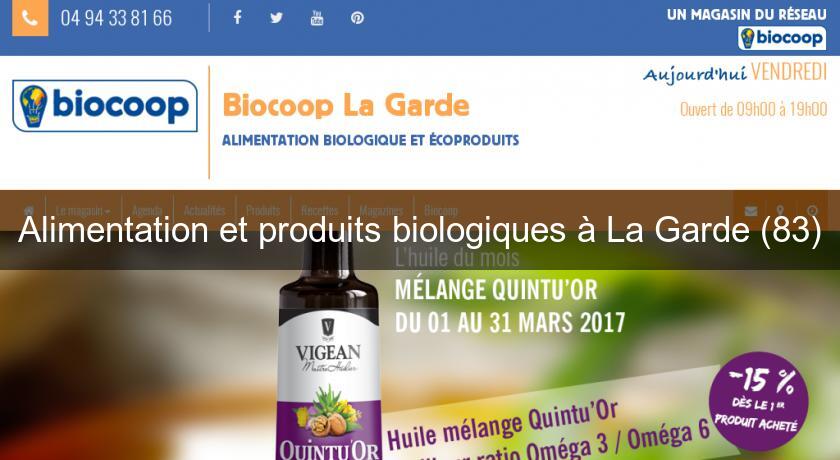 Alimentation et produits biologiques à La Garde (83) Alimentation et produits biologiques à La Garde (83)