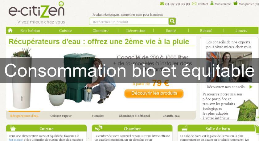 Consommation bio et équitable Consommation bio et équitable