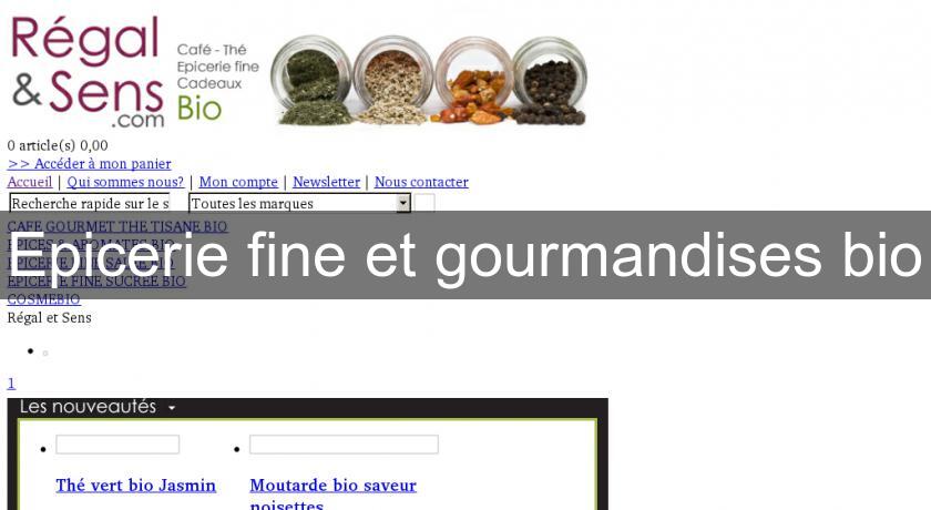 Epicerie fine et gourmandises bio Epicerie fine et gourmandises bio