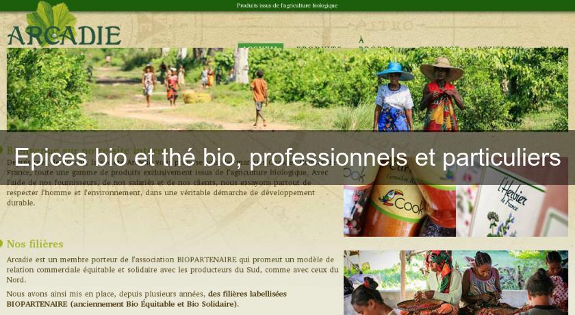 Epices bio et thé bio, professionnels et particuliers Epices bio et thé bio, professionnels et particuliers