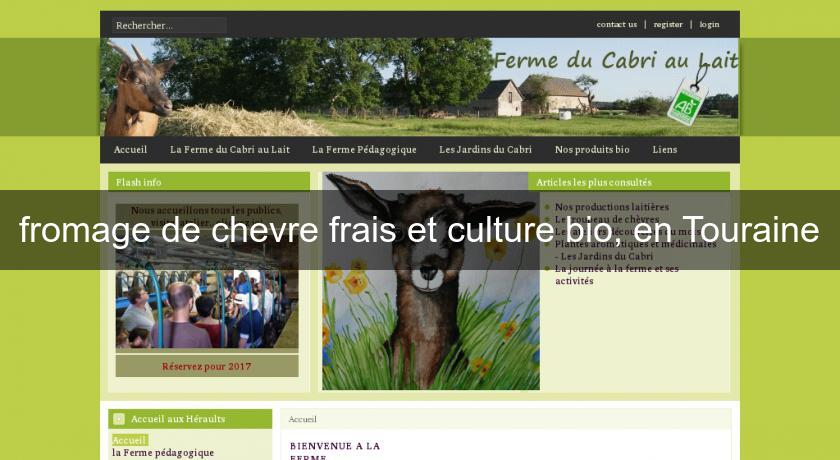 fromage de chevre frais et culture bio, en Touraine fromage de chevre frais et culture bio, en Touraine
