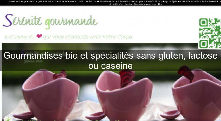 Gourmandises bio et spécialités sans gluten, lactose ou caseine Gourmandises bio et spécialités sans gluten, lactose ou caseine