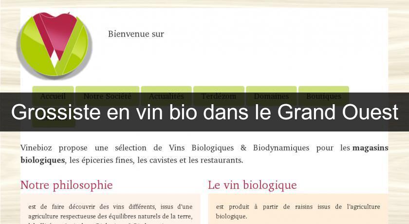 Grossiste en vin bio dans le Grand Ouest Grossiste en vin bio dans le Grand Ouest