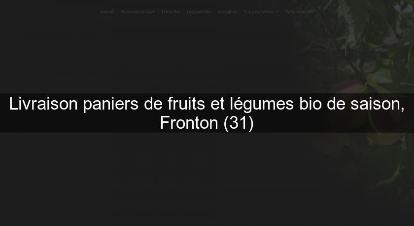 Livraison paniers de fruits et légumes bio de saison, Fronton (31) Livraison paniers de fruits et légumes bio de saison, Fronton (31)