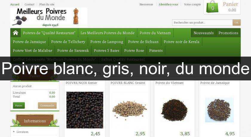 Poivre blanc, gris, noir, du monde Poivre blanc, gris, noir, du monde