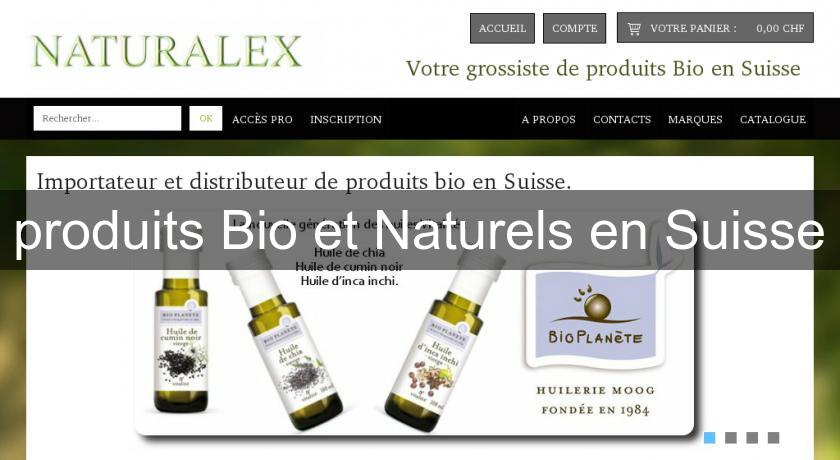 produits Bio et Naturels en Suisse produits Bio et Naturels en Suisse