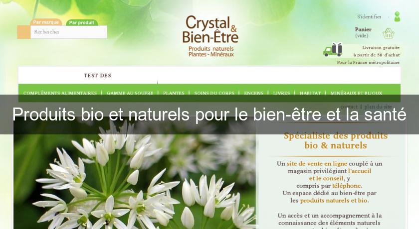 Produits bio et naturels pour le bien-être et la santé Produits bio et naturels pour le bien-être et la santé