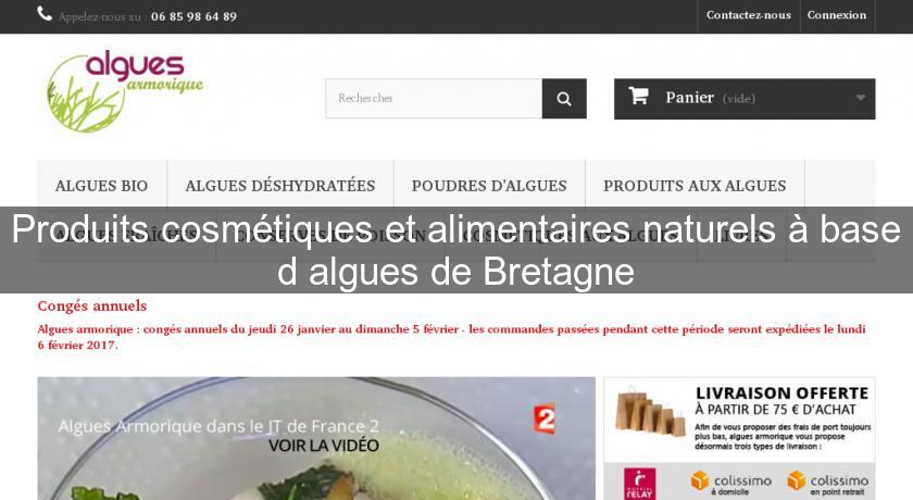 Produits cosmétiques et alimentaires naturels à base d'algues de Bretagne Produits cosmétiques et alimentaires naturels à base d'algues de Bretagne