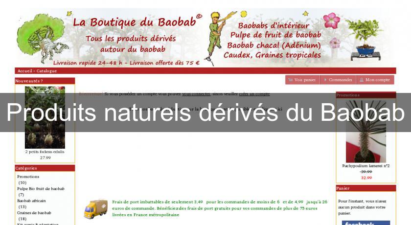 Produits naturels dérivés du Baobab Produits naturels dérivés du Baobab