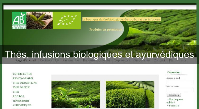 Thés, infusions biologiques et ayurvédiques Thés, infusions biologiques et ayurvédiques