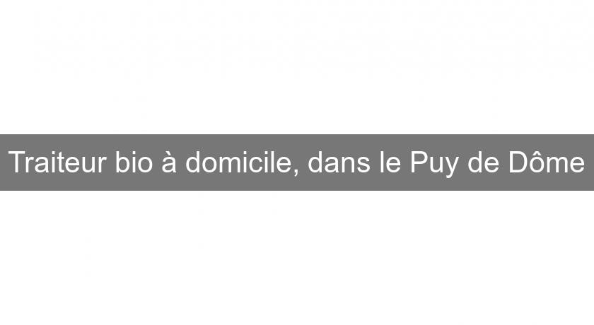 Traiteur bio à domicile, dans le Puy de Dôme Traiteur bio à domicile, dans le Puy de Dôme