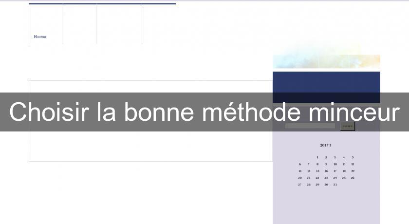 Choisir la bonne méthode minceur Choisir la bonne méthode minceur