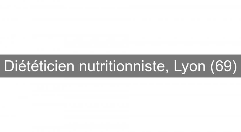 Diététicien nutritionniste, Lyon (69) Diététicien nutritionniste, Lyon (69)