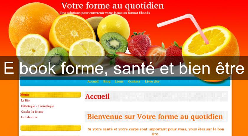 E book forme, santé et bien être E book forme, santé et bien être