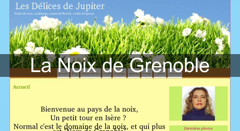 La Noix de Grenoble La Noix de Grenoble
