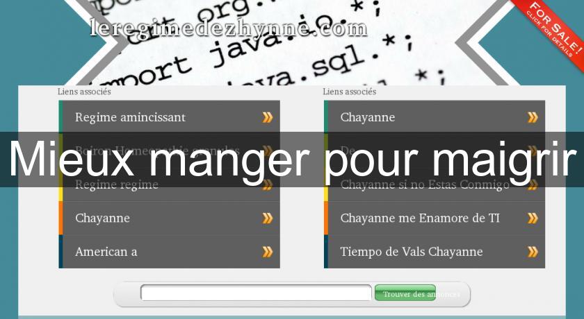 Mieux manger pour maigrir Mieux manger pour maigrir
