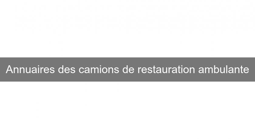 Annuaires des camions de restauration ambulante Annuaires des camions de restauration ambulante