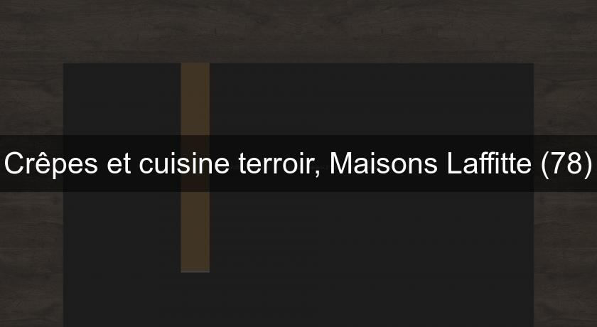 Crêpes et cuisine terroir, Maisons Laffitte (78) Crêpes et cuisine terroir, Maisons Laffitte (78)