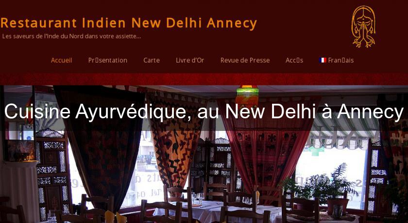 Cuisine Ayurvédique, au New Delhi à Annecy Cuisine Ayurvédique, au New Delhi à Annecy