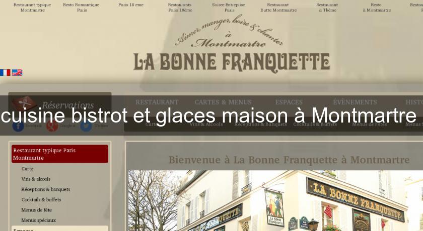 cuisine bistrot et glaces maison à Montmartre cuisine bistrot et glaces maison à Montmartre