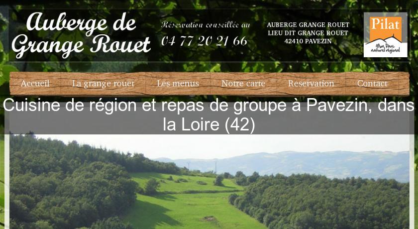 Cuisine de région et repas de groupe à Pavezin, dans la Loire (42) Cuisine de région et repas de groupe à Pavezin, dans la Loire (42)