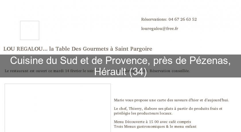 Cuisine du Sud et de Provence, près de Pézenas, Hérault (34) Cuisine du Sud et de Provence, près de Pézenas, Hérault (34)