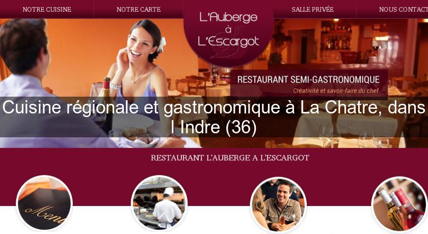 Cuisine régionale et gastronomique à La Chatre, dans l'Indre (36) Cuisine régionale et gastronomique à La Chatre, dans l'Indre (36)