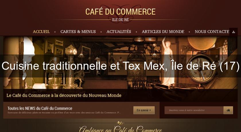 Cuisine traditionnelle et Tex Mex, Île de Ré (17) Cuisine traditionnelle et Tex Mex, Île de Ré (17)