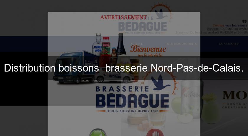 Distribution boissons brasserie Nord-Pas-de-Calais. Distribution boissons brasserie Nord-Pas-de-Calais.