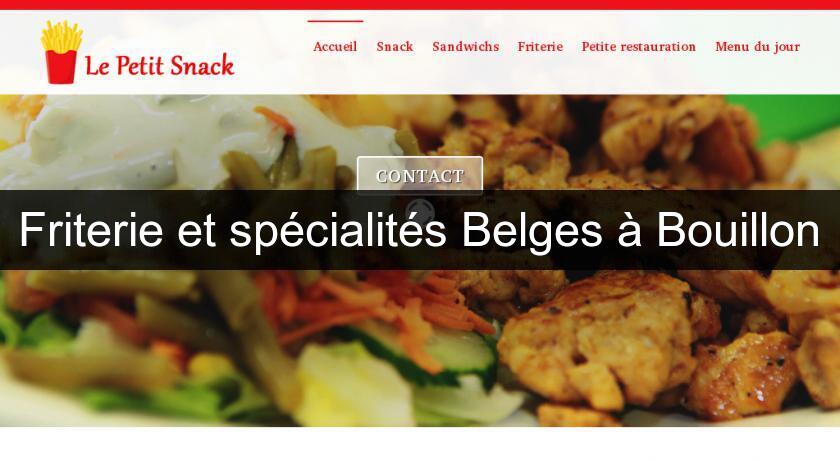 Friterie et spécialités Belges à Bouillon Friterie et spécialités Belges à Bouillon