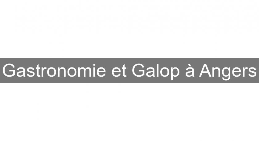 Gastronomie et Galop à Angers Gastronomie et Galop à Angers