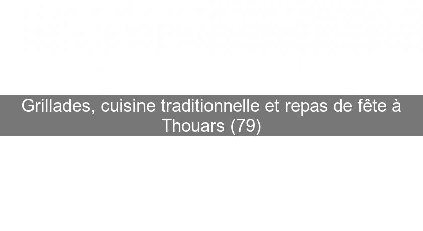 Grillades, cuisine traditionnelle et repas de fête à Thouars (79) Grillades, cuisine traditionnelle et repas de fête à Thouars (79)