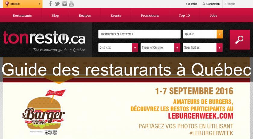 Guide des restaurants à Québec Guide des restaurants à Québec