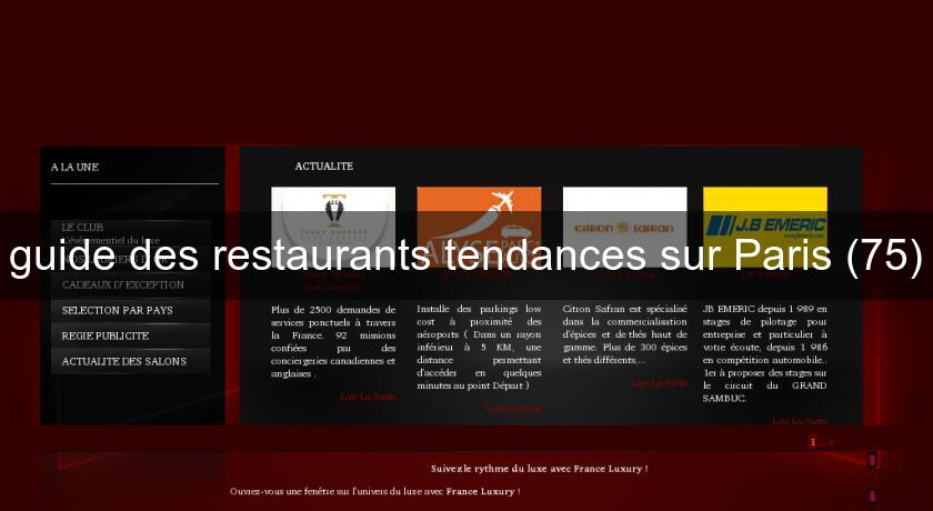 guide des restaurants tendances sur Paris (75) guide des restaurants tendances sur Paris (75)