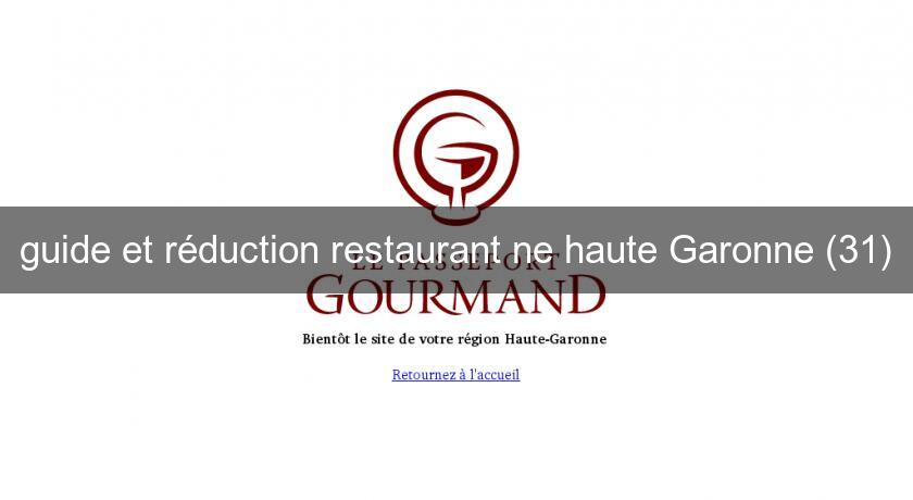 guide et réduction restaurant ne haute Garonne (31) guide et réduction restaurant ne haute Garonne (31)