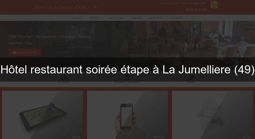 Hôtel restaurant soirée étape à La Jumelliere (49) Hôtel restaurant soirée étape à La Jumelliere (49)