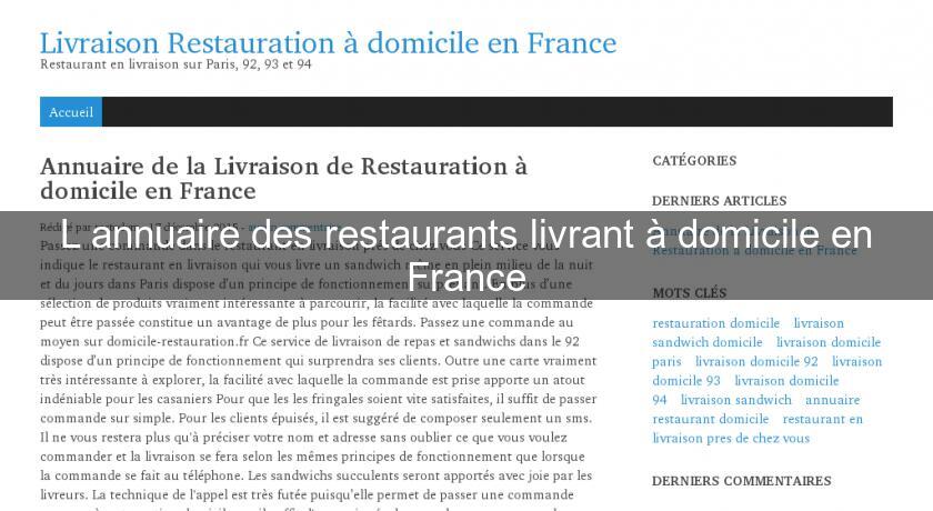 L'annuaire des restaurants livrant à domicile en France L'annuaire des restaurants livrant à domicile en France