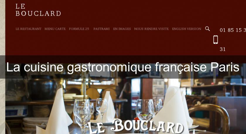 La cuisine gastronomique française Paris La cuisine gastronomique française Paris