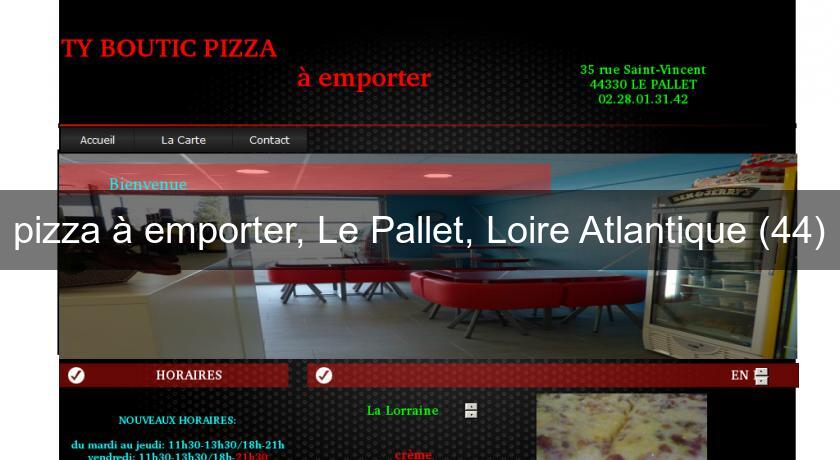 pizza à emporter, Le Pallet, Loire Atlantique (44) pizza à emporter, Le Pallet, Loire Atlantique (44)
