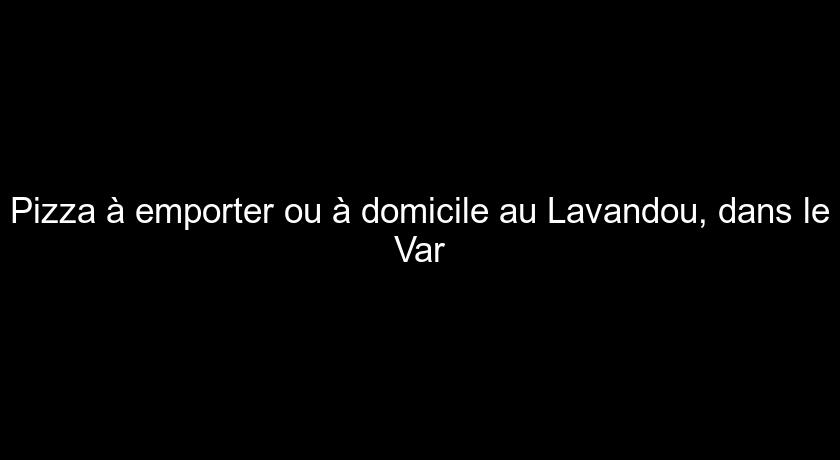 Pizza à emporter ou à domicile au Lavandou, dans le Var Pizza à emporter ou à domicile au Lavandou, dans le Var