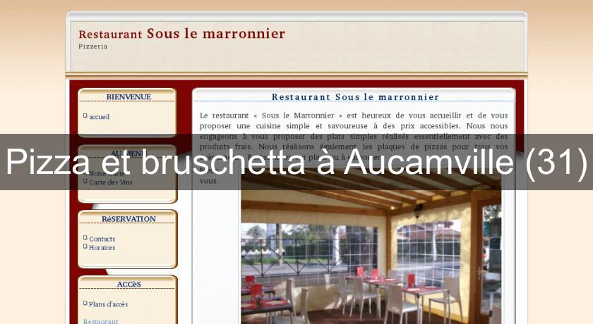 Pizza et bruschetta à Aucamville (31) Pizza et bruschetta à Aucamville (31)
