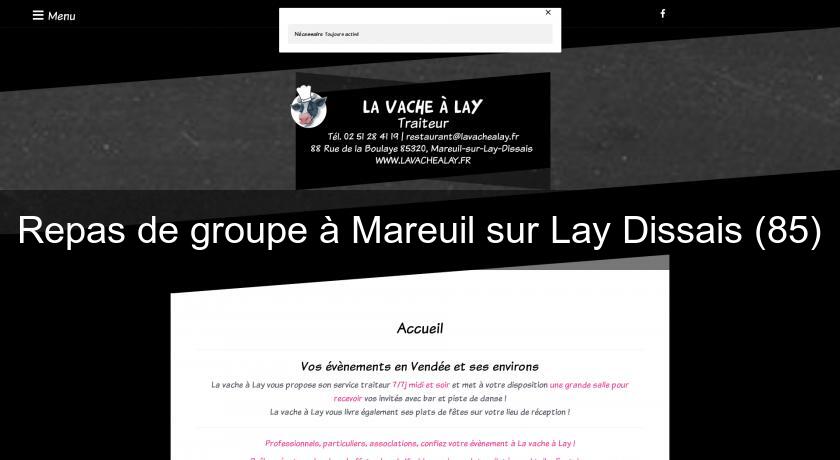 Repas de groupe à Mareuil sur Lay Dissais (85) Repas de groupe à Mareuil sur Lay Dissais (85)
