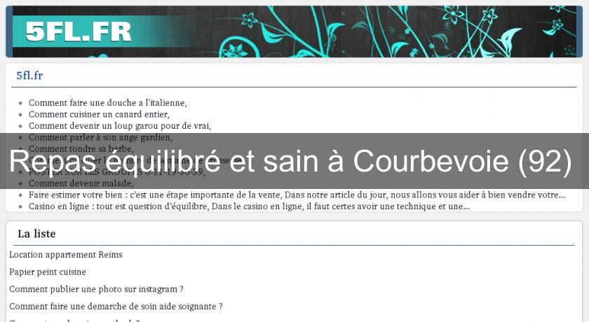 Repas équilibré et sain à Courbevoie (92) Repas équilibré et sain à Courbevoie (92)