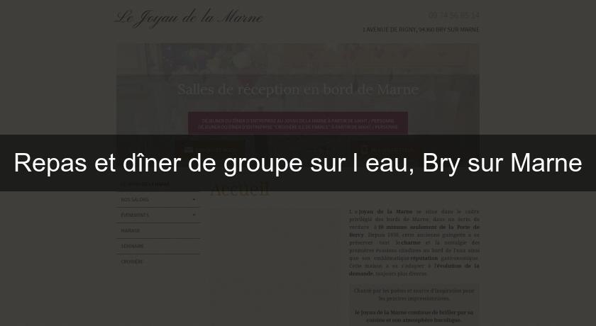 Repas et dîner de groupe sur l'eau, Bry sur Marne Repas et dîner de groupe sur l'eau, Bry sur Marne