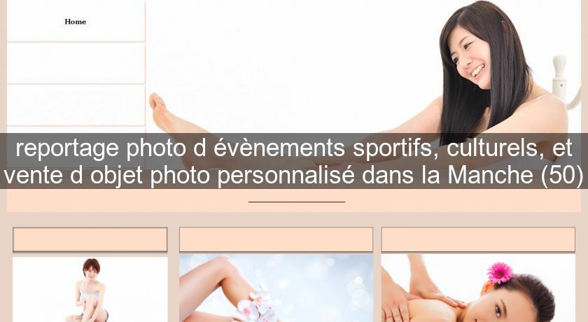 reportage photo d'évènements sportifs, culturels, et vente d'objet photo personnalisé dans la Manche (50) reportage photo d'évènements sportifs, culturels, et vente d'objet photo personnalisé dans la Manche (50)