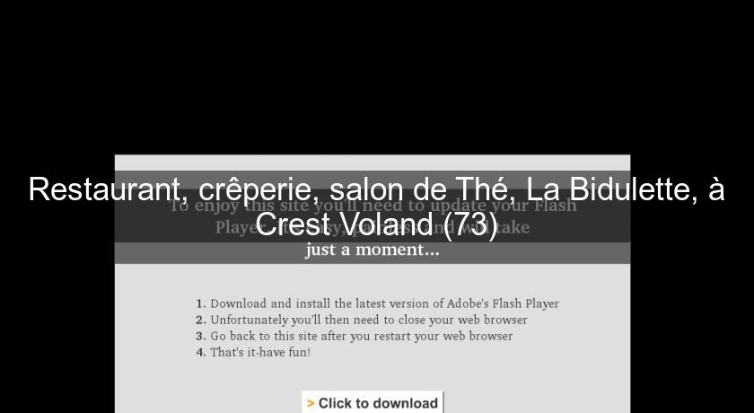 Restaurant, crêperie, salon de Thé, La Bidulette, à Crest Voland (73) Restaurant, crêperie, salon de Thé, La Bidulette, à Crest Voland (73)