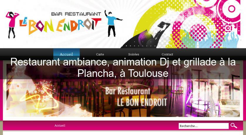 Restaurant ambiance, animation Dj et grillade à la Plancha, à Toulouse Restaurant ambiance, animation Dj et grillade à la Plancha, à Toulouse