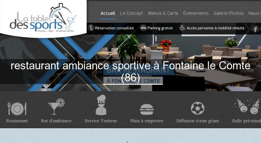 restaurant ambiance sportive à Fontaine le Comte (86) restaurant ambiance sportive à Fontaine le Comte (86)