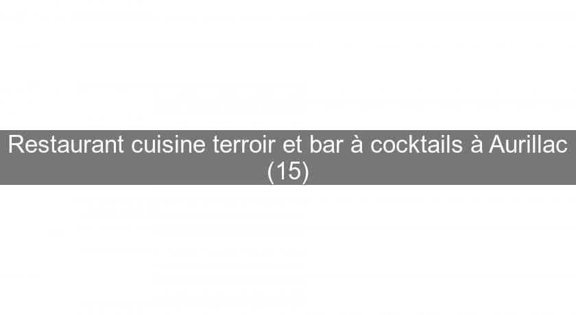 Restaurant cuisine terroir et bar à cocktails à Aurillac (15) Restaurant cuisine terroir et bar à cocktails à Aurillac (15)